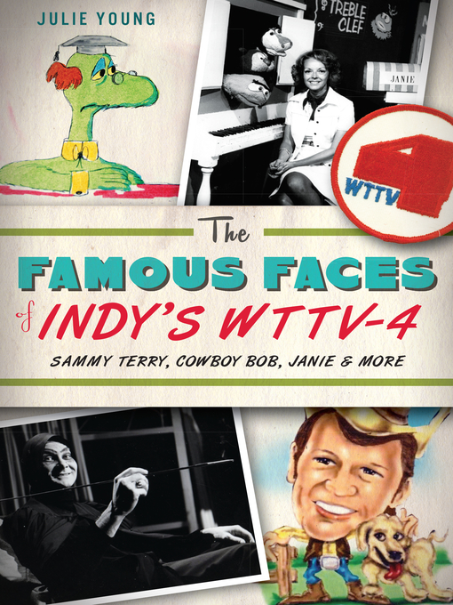 Title details for The Famous Faces of Indy's WTTV-4 by Julie Young - Available